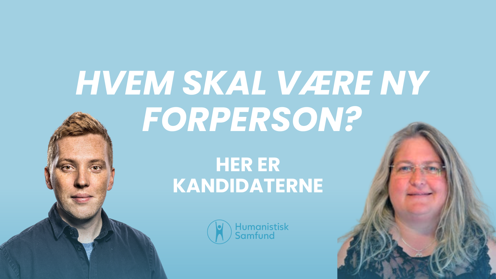 Ny Forperson I Humanistisk Samfund Her Er Kandidaterne Humanistisk Samfund 